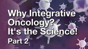 Treating Cancer With Integrative Oncology