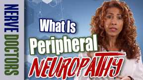 What Is Peripheral Neuropathy? - The Nerve Doctors
