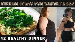 42 Healthy Dinner Ideas For Weight Loss -   Weight Loss Journey