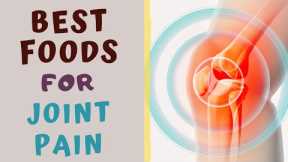 DIET FOR JOINT PAIN - Best Foods for people with Arthralgia