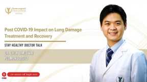 Post COVID-19 Impact on Lung Damage, Treatment & Recovery | Bumrungrad Hospital