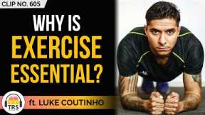 India's Top Health Coach @Luke Coutinho Explains Why Exercise Is Important | TheRanveerShow Clips