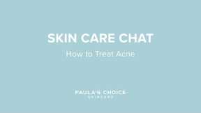 Skin Care Chat with Bryan: How to Treat Acne