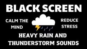 HEAVY RAIN AND THUNDER STORM SOUNDS⛈️ ~  reduce stress and anxiety.