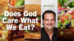 Does God Care What We Eat? (Guest: KC Craichy) | THE HEALTH AWAKENING EP. 159