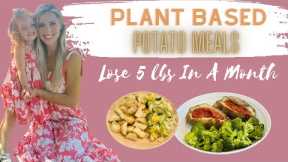Plant Based Meals For Weight Loss / Lose 5 lbs In A Month With Me / Starch Based Diet