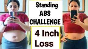 Standing Abs challenge for women | Flat Abs challenge | GET RID of Belly fat at Home#7dayschallenge