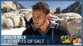 5 Benefits of Salt: Health Hacks- Thomas DeLauer