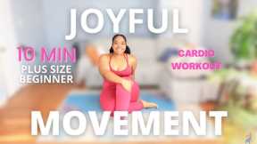 PLUS SIZE/Beginner Joyful Movement Total Body Cardio Blast Workout| 10 Mins