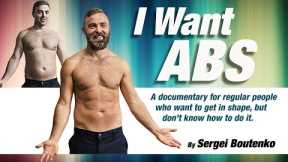 FITNESS DOCUMENTARY: I Want Abs By Sergei Boutenko (full movie)
