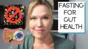 FASTING FOR GUT HEALTH: CAN FASTING RESET YOUR DIGESTIVE SYSTEM?