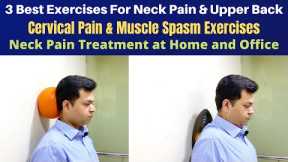Exercises for Neck Pain and Upper Back, How to Relief from Neck Pain, Cervical Muscle spasm-MUST TRY