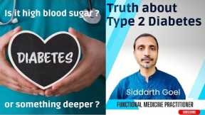 Understanding the Truth About Type 2 Diabetes | Functional Medicine Practioner, Siddarth Goel