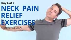 Day 6 of 7 Neck Pain Relief Exercises - Unique ways to help your cervical spine feel great