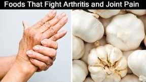 10 Best Foods To Eat If You Have Arthritis And Joint Pain