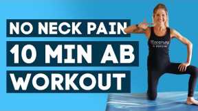 No Neck Pain Abs Workout | 10 Min Ab Workout (NECK + BACK FRIENDLY!)