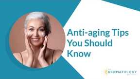 Anti-aging Tips You Should Know
