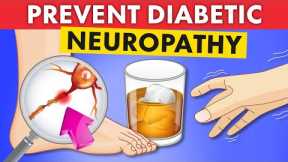 How To PREVENT Diabetic Neuropathy - Do This NOW!
