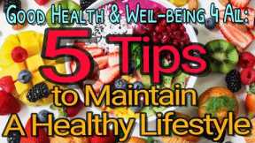 5 Tips to Maintain a Healthy Lifestyle, so you can live longer