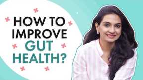 Did you know our immunity is 70% from digestive system? | How to improve gut health? | Neha Ranglani