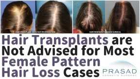 Female Pattern Hair Loss - Why Hair Transplants are not Advised in Majority of Cases