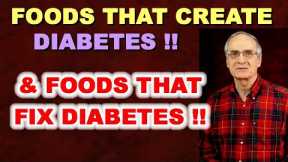 Foods That Create Diabetes, And Foods That Turn it Back