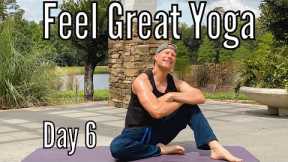 Day 6 -  Feel Great Yoga Stretches - 30 Days of Morning Yoga