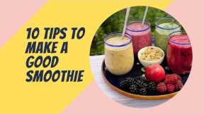 10 Tips to make a good smoothie