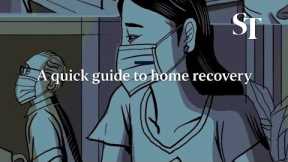 A quick guide to home recovery | Covid-19 in Singapore