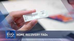 FAQ: What Covid-19 patients need to know about home recovery | THE BIG STORY