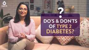 Do's & Don'ts of Type 2 Diabetes | Understanding Diabetes | Diabetes Do's and Don'ts | @besugarfit