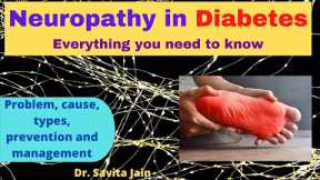 Diabetic neuropathy- Problem, causes, symptoms, types, prevention and management