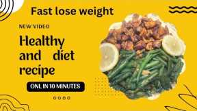 How to make healthy diet recipe?how to make weight loss food recipe?how to make low calorie recipe?