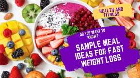 Sample meal ideas for fast weight loss. Only scientifically proven facts.