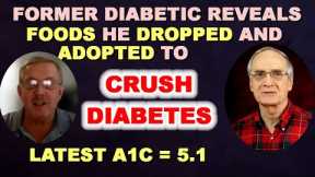 Former Diabetic Reveals Foods Dropped and Added which Brought Glucose to Normal Levels