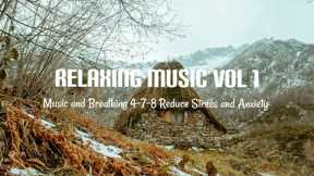 Relaxing Music  Vol 1 (Music and Breathing 4-7-8 Reduce Stress and Anxiety)