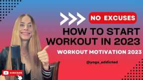 WORKOUT MOTIVATION 2023: dispelling 4 common excuses of How to Start Workout in 2023 #quickworkouts