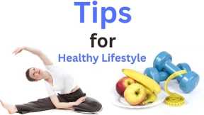 How to Stay Healthy  || Tips for Healthy Lifestyle