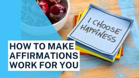 How To Make Affirmations Work For You