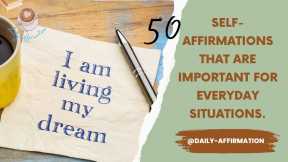  Discover 50 Self-Affirmations to Help You Navigate Everyday Situations!  