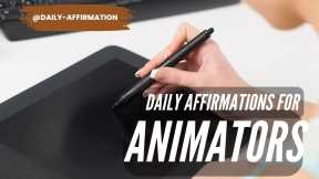 Daily Affirmations for Animator