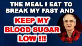 Breaking a 36-Hour Fast - Meal I Eat to Keep Glucose Low