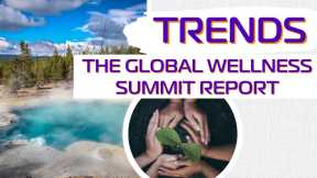 Unveiling 5 Trends from the Global Wellness Summit