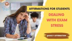 Affirmations for Students Dealing with Exam Stress