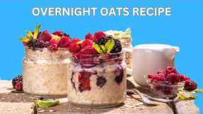 Revolutionize Your Breakfast Routine with These Delicious Overnight Oats Recipes!