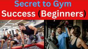 Gym Success for Beginners: Your Guide to Getting Started on the Right Foot
