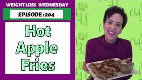 Apple Pie Fry Recipe | WEIGHT LOSS WEDNESDAY - Episode: 204