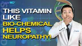 1 Vitamin Like Chemical to Heal Diabetic Neuropathy & Nerve Damage