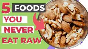 5 FOODS YOU SHOULD NEVER  EAT RAW - Good & Bad Nuts - #DIABETES - @healthyhub5311