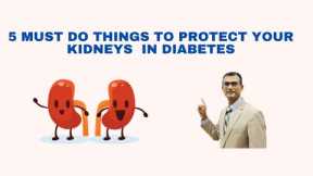 #Diabetes and Kidneys# How to prevent Kidney disease in Diabetes#  Must watch for Diabetics #